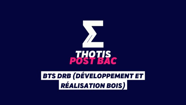 BTS DRB (Développement et réalisation bois)