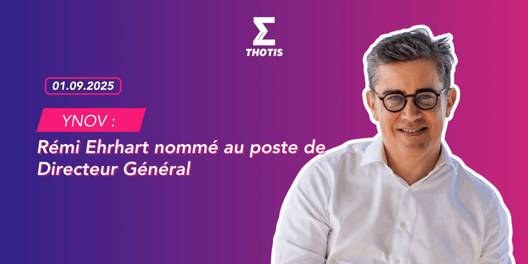 S. Ladouix – YNOV Rémi Ehrhart nommé au poste de Directeur Général S. Ladouix YNOV Rémi Ehrhart nommé au poste de Directeur Général