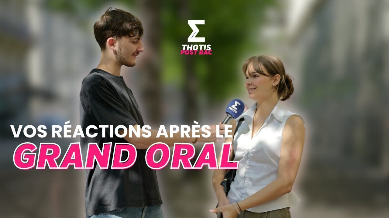 GRAND ORAL 2024 : VOS RÉACTIONS