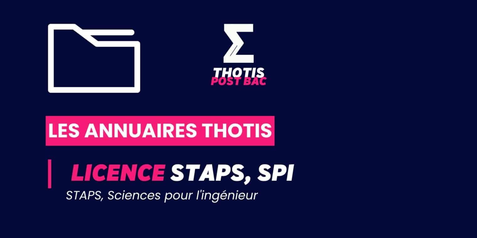 Annuaire Thotis – Licence STAPS, Sciences pour l’ingénieur Annuaire Thotis - Licence STAPS, Sciences pour l'ingénieur (SPI)