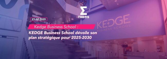 KEDGE Business School Engagement et créatiité au programme de la rentrée 2025 pour les étudiants de la Grande École 2