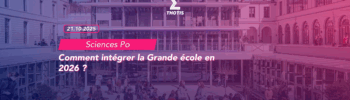 Sciences Po comment intégrer la Grande école en 2026