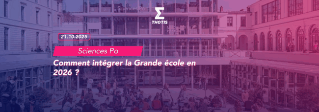 Sciences Po comment intégrer la Grande école en 2026