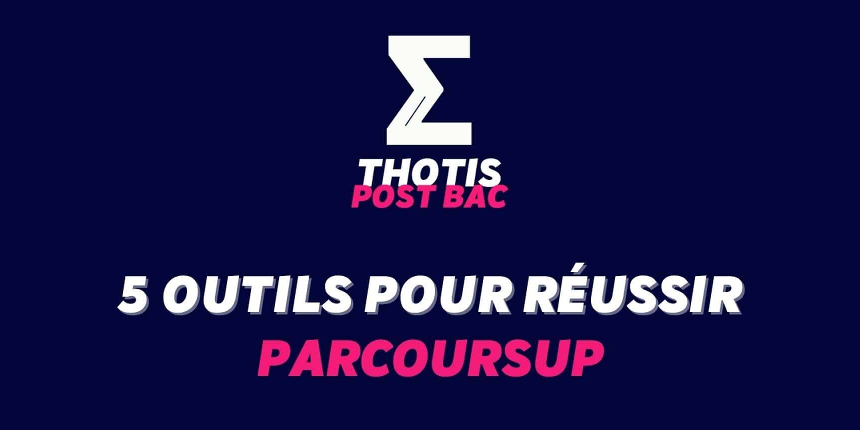 5 OUTILS POUR REUSSIR PARCOURSUP EN 2026 5 OUTILS POUR REUSSIR PARCOURSUP EN 2026