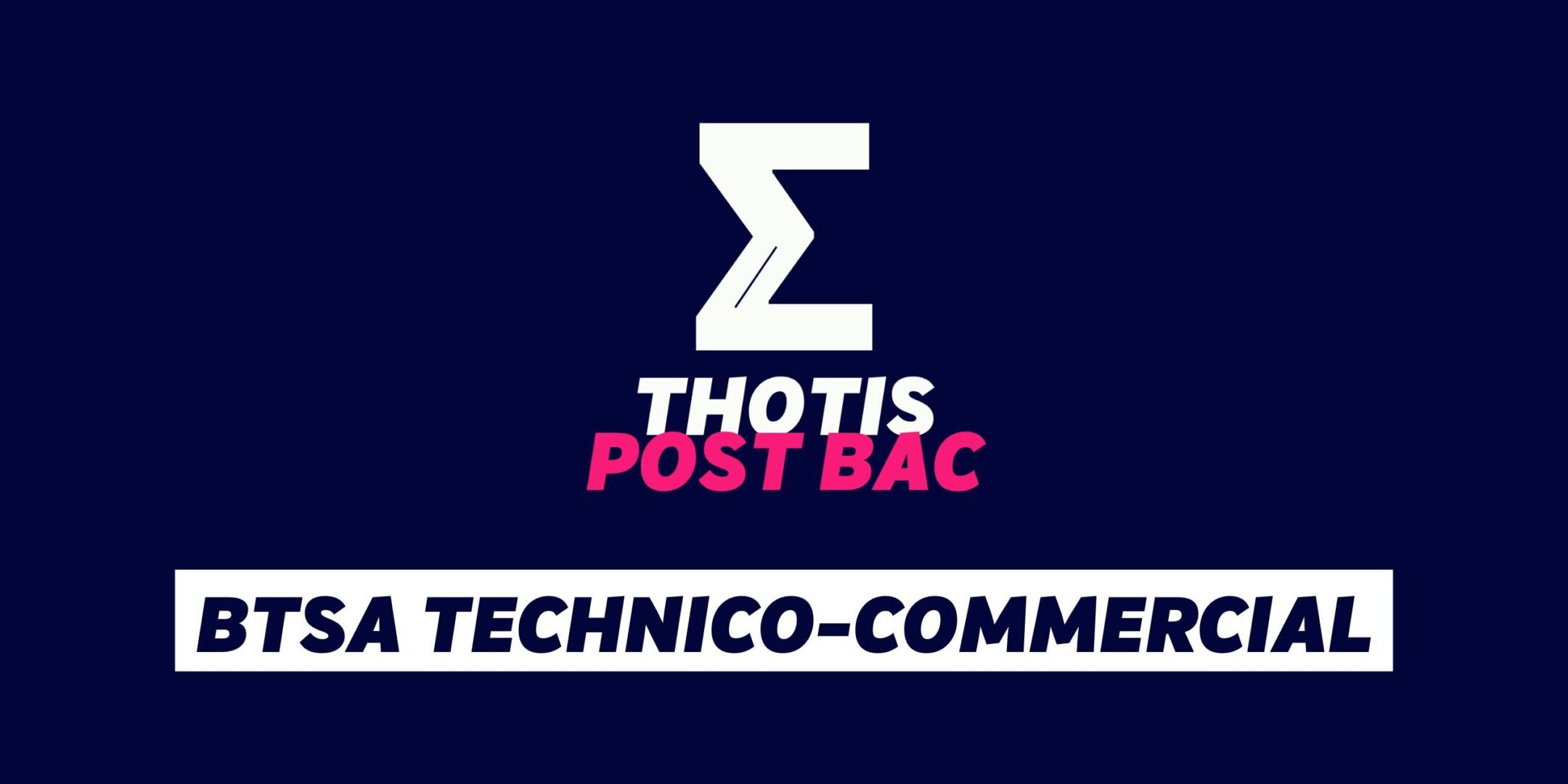BTSA Technico-commerciaL BTSA Technico-commerciaL