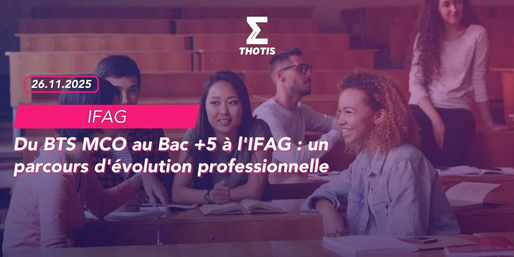 Du BTS MCO au Bac +5 à l’IFAG un parcours d’évolution professionnelle-2 Du BTS MCO au Bac 5 à l'IFAG un parcours d'évolution professionnelle 2