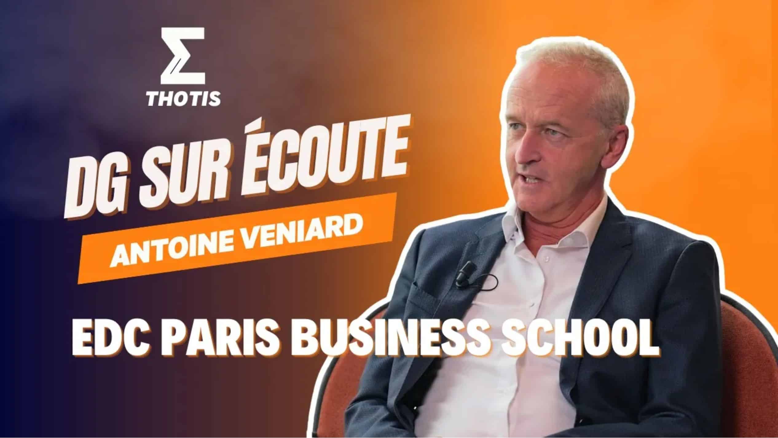 EDC Paris Business School, Antoine Veniard - DG sur Écoute