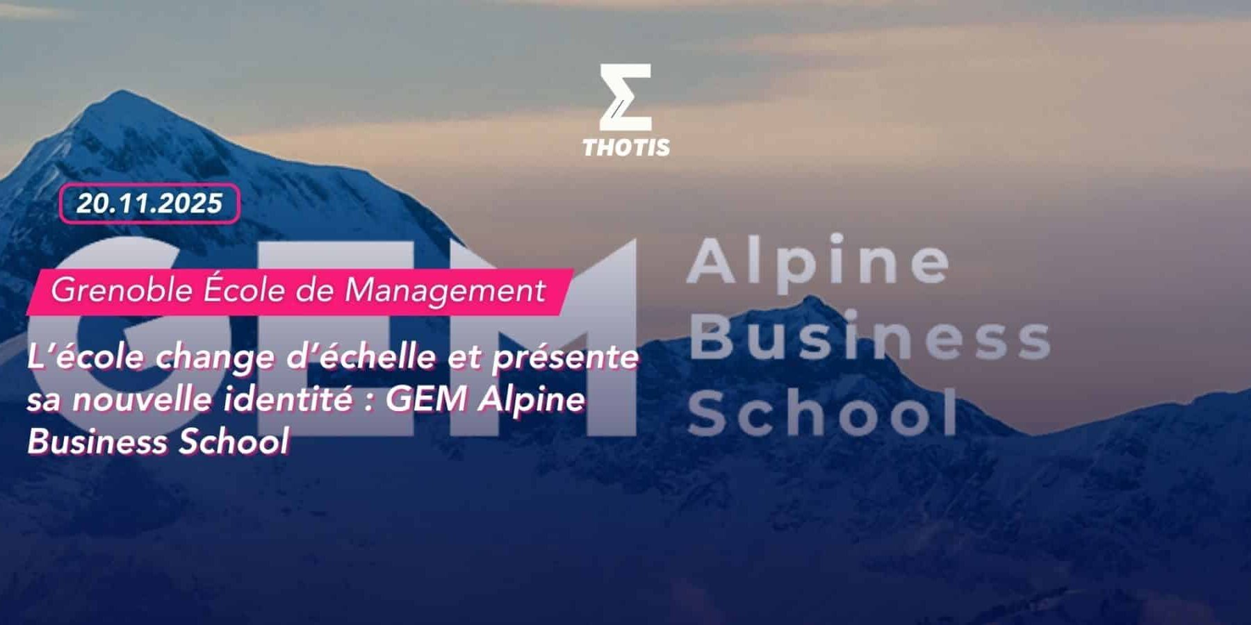 GEM change d’échelle et présente sa nouvelle identité GEM Alpine Business School