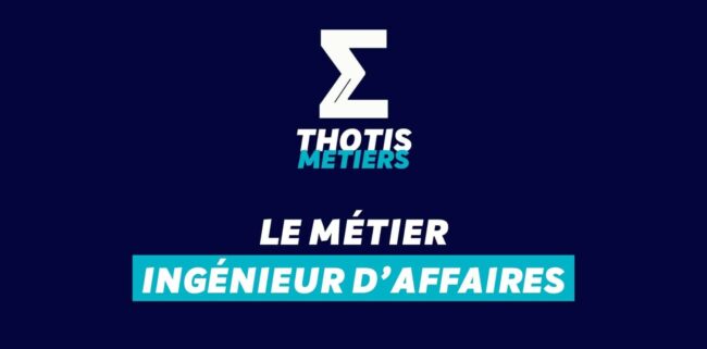 Ingenieur affaires Ingénieur d'affaires