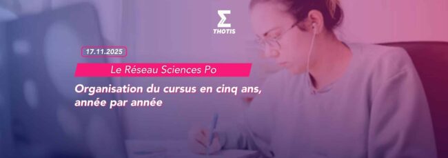 Le Réseau Sciences Po Organisation du cursus en cinq ans, année par année Le Réseau Sciences Po Organisation du cursus en cinq ans, année par année