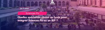 Quelles spécialités choisir au lycée pour intégrer Sciences Po ou un IEP