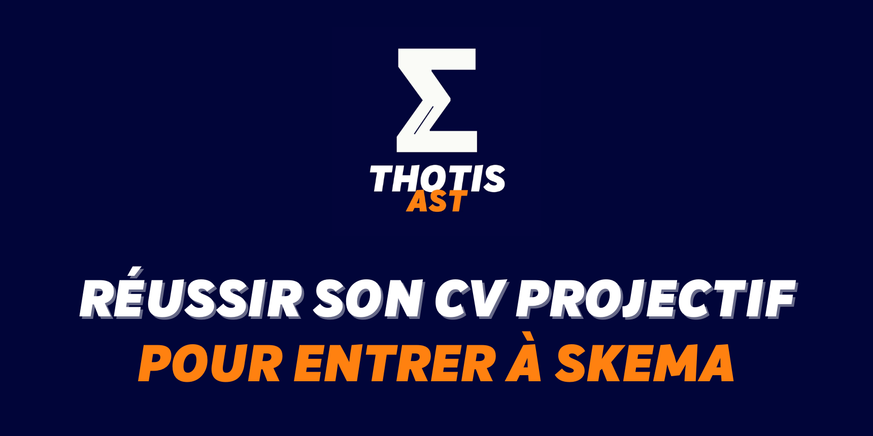 Réussir le CV projectif de SKEMA nos conseils