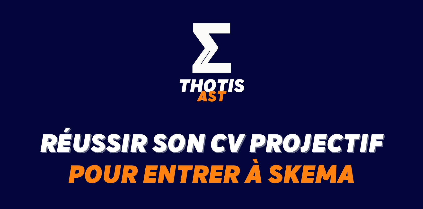 Réussir le CV projectif de SKEMA nos conseils