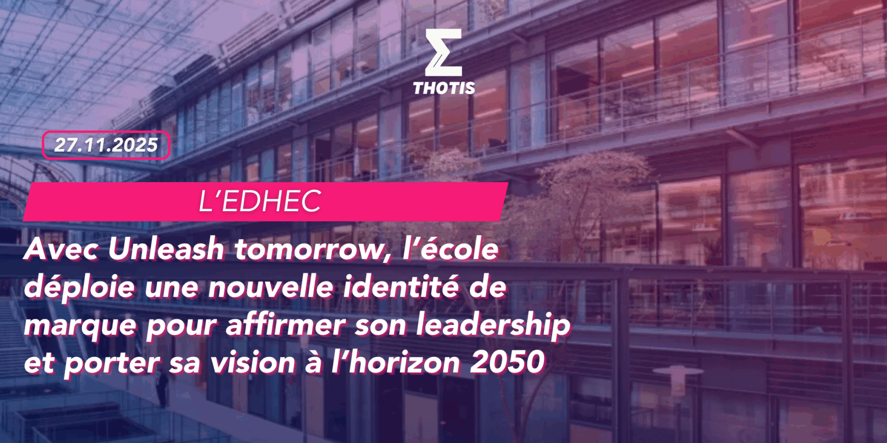 Unleash tomorrow EDHEC Unleash tomorrow EDHEC