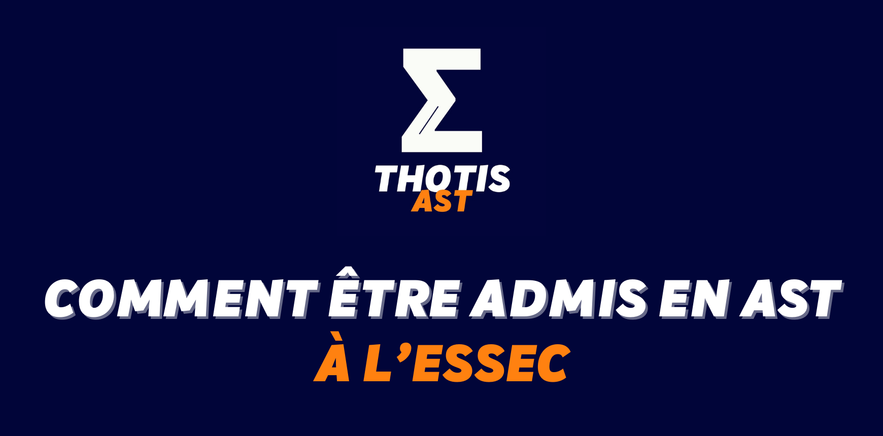 Comment être admis à l'ESSEC en AST