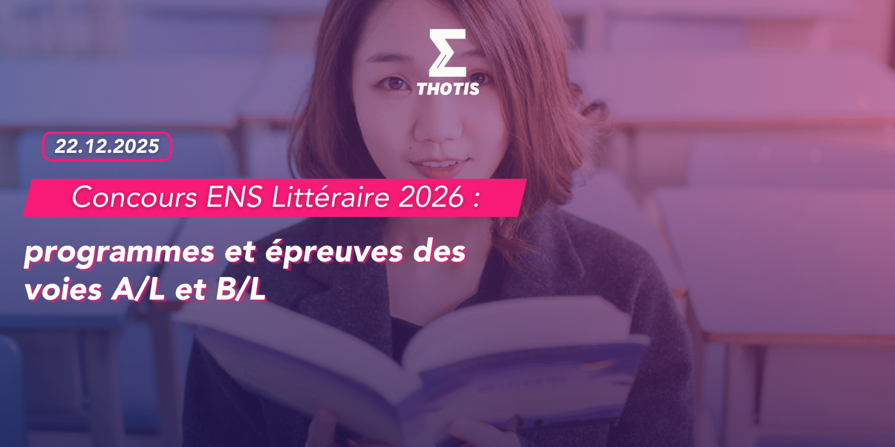 Concours ENS Littéraire 2026 programmes et épreuves des voies AL et BL Concours ENS Littéraire 2026 programmes et épreuves des voies AL et BL