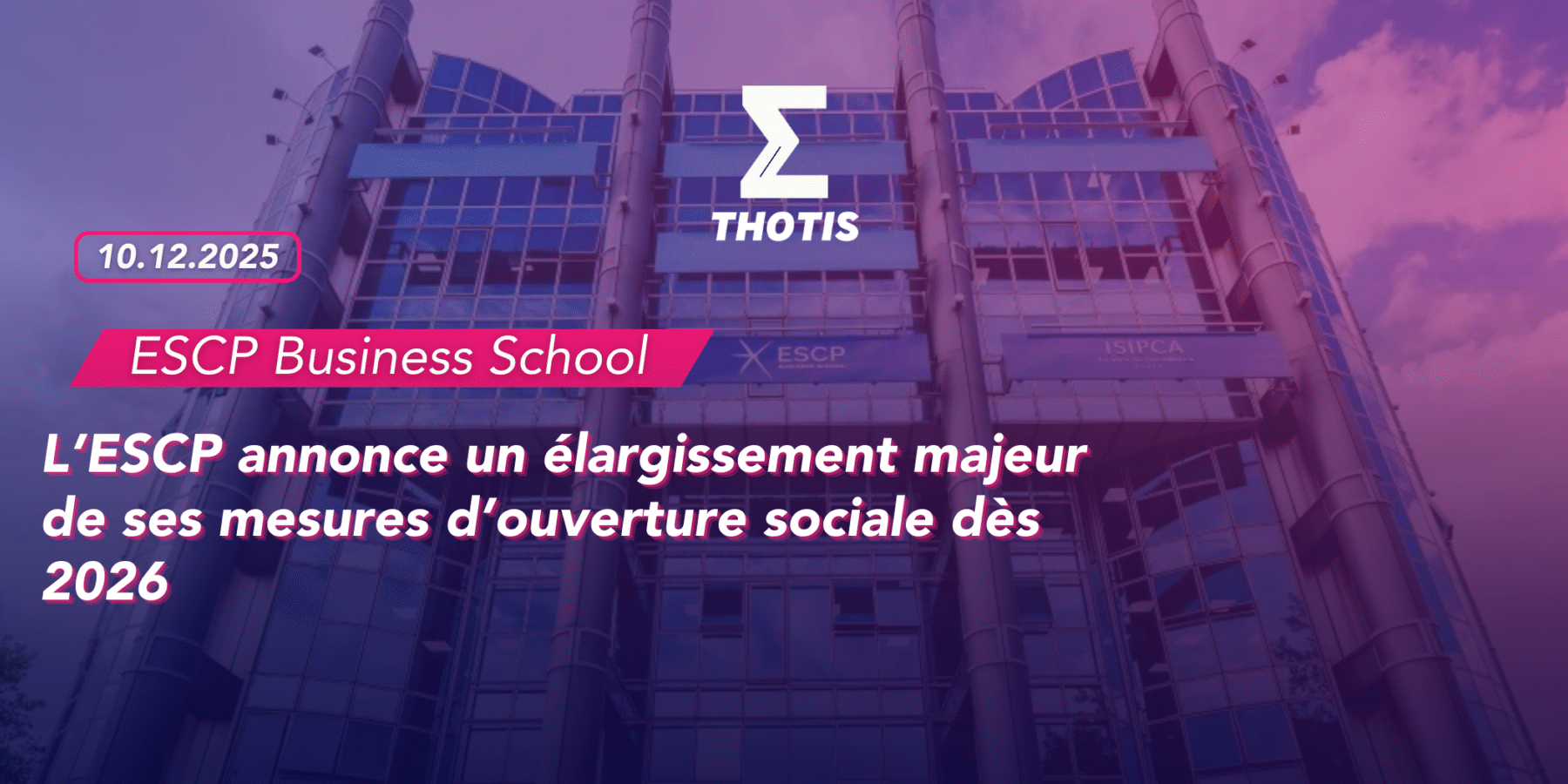 ESCP Business School annonce – mesures d’ouverture sociale 2026 ESCP Business School annonce mesures d'ouverture sociale 2026