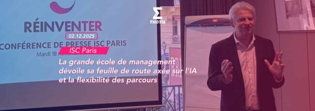 ISC Paris La grande école de management dévoile sa feuille de route axée sur l'IA et la flexibilité des parcours 2