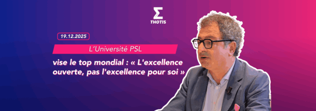 L’Université PSL vise le top mondial « L’excellence ouverte, pas l’excellence pour soi » L’Université PSL vise le top mondial « L'excellence ouverte, pas l'excellence pour soi »