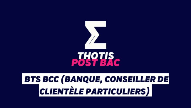 BTS BCC (Banque, Conseiller de clientèle particuliers)