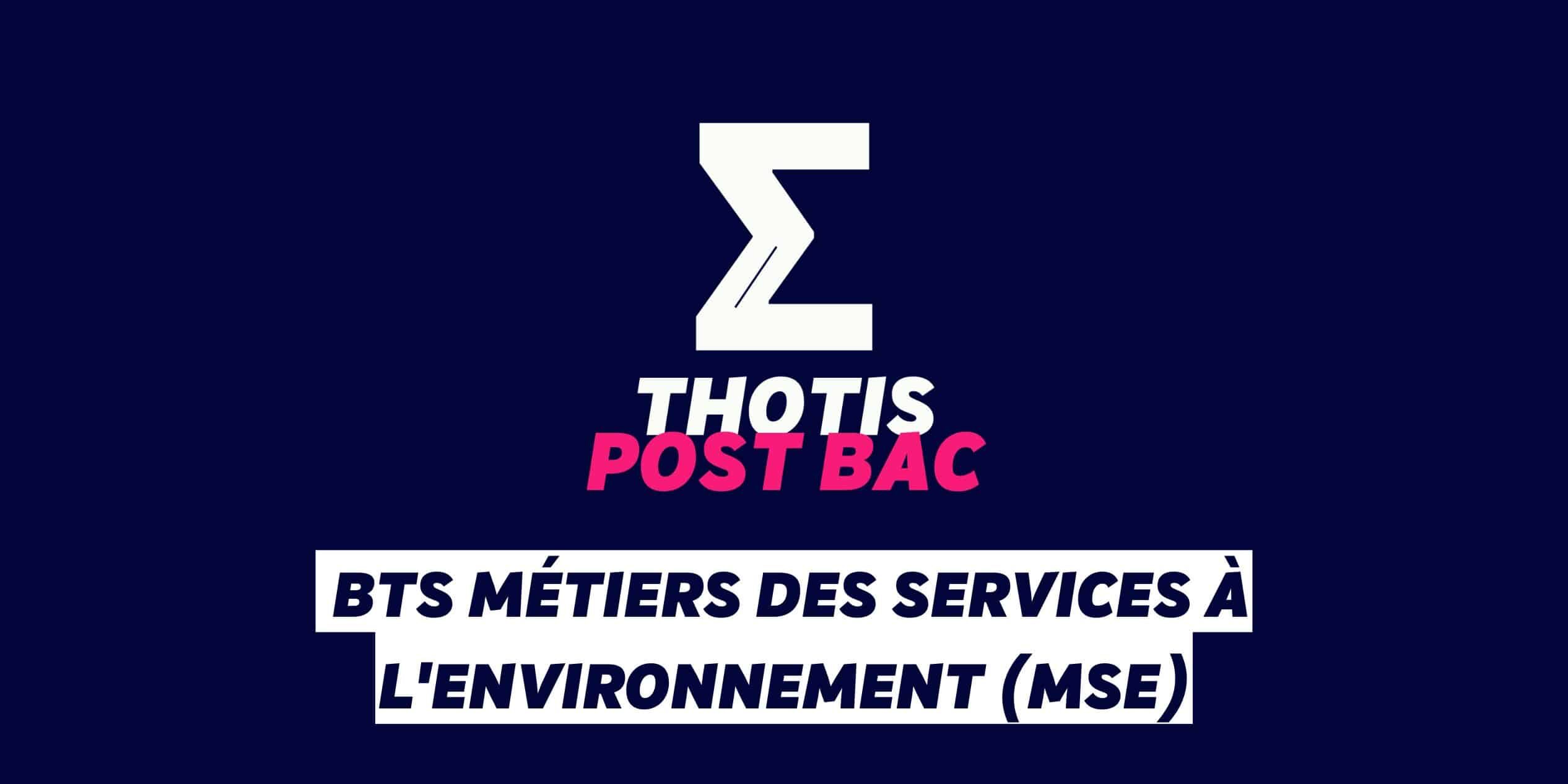 _Le BTS Métiers des services à l’environnement (MSE) BTS Métiers des services à l'environnement (MSE)