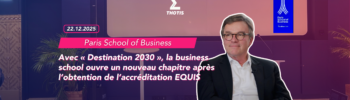PSB Avec « Destination 2030 », la business school ouvre un nouveau chapitre après l’obtention de l’accréditation EQUIS 2
