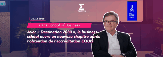PSB Avec « Destination 2030 », la business school ouvre un nouveau chapitre après l’obtention de l’accréditation EQUIS 2
