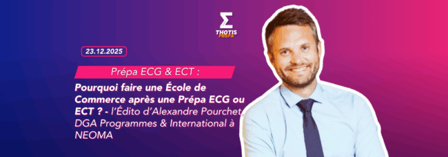 Prépa ECG & ECT édito de Alexandre Pourchet