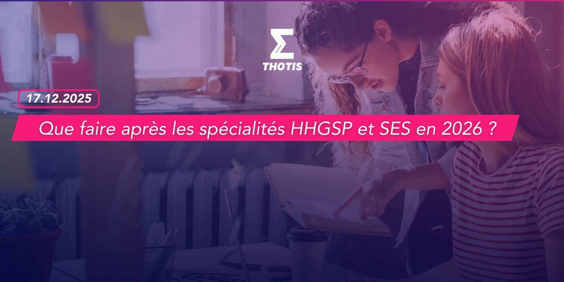 Que faire après les spécialités HHGSP et SES en 2026 Que faire après les spécialités HHGSP et SES en 2026