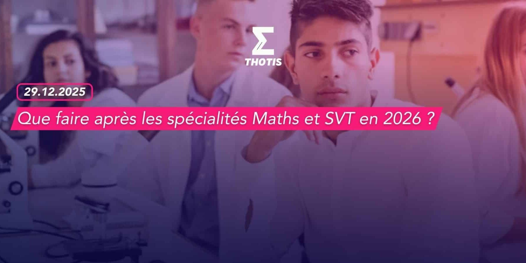 Que faire après les spécialités Maths et SVT en 2026