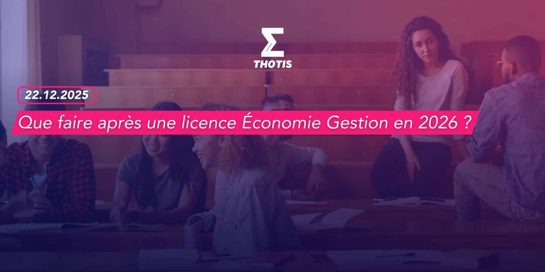Que faire après une licence Économie Gestion en 2026 Que faire après une licence Économie Gestion en 2026