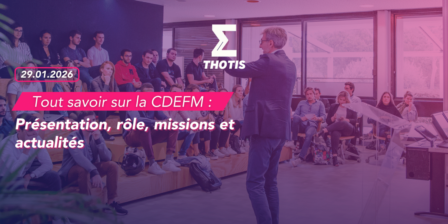 Tout savoir sur la CDEFM présentation, rôle, missions et actualités