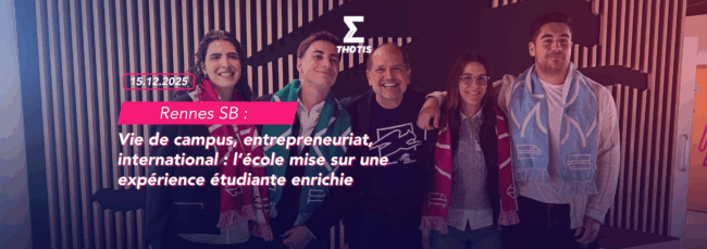 Vie de campus, entrepreneuriat, international Rennes SB mise sur une expérience étudiante enrichie