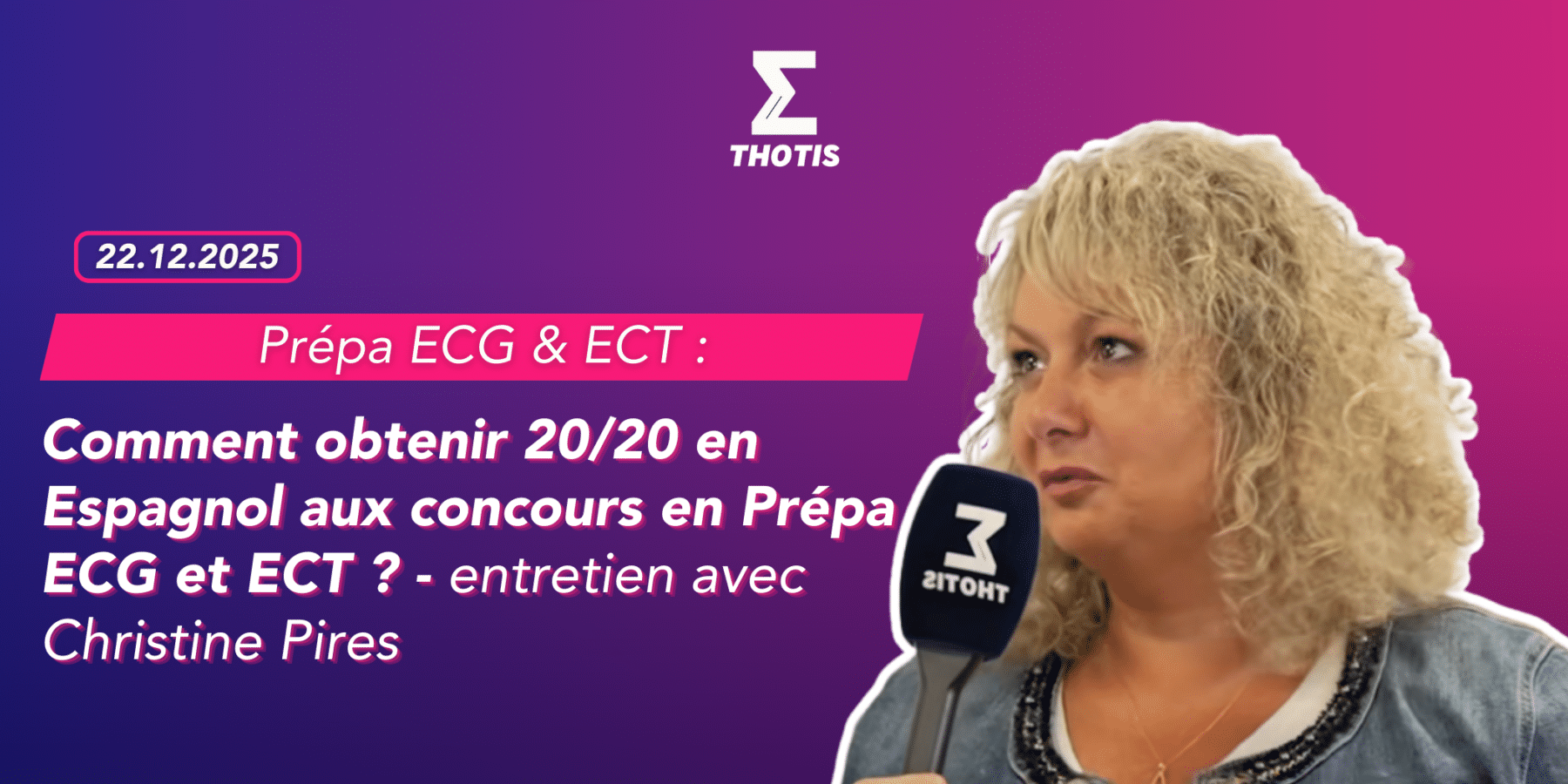 Prépa ecg et ect Comment obtenir 2020 en Espagnol aux concours en Prépa ECG et ECT entretien avec Christine Pires