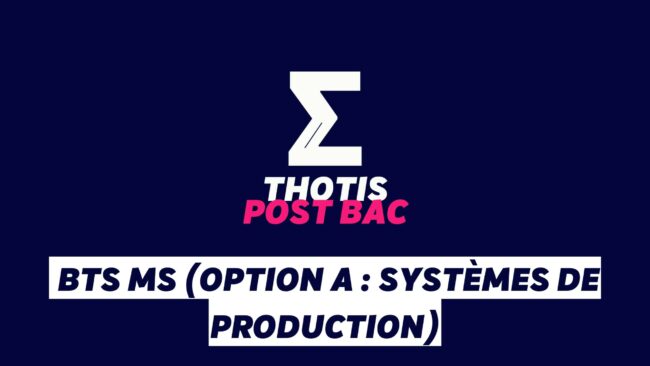 BTS MS (option A systèmes de production) BTS MS option A systemes de production