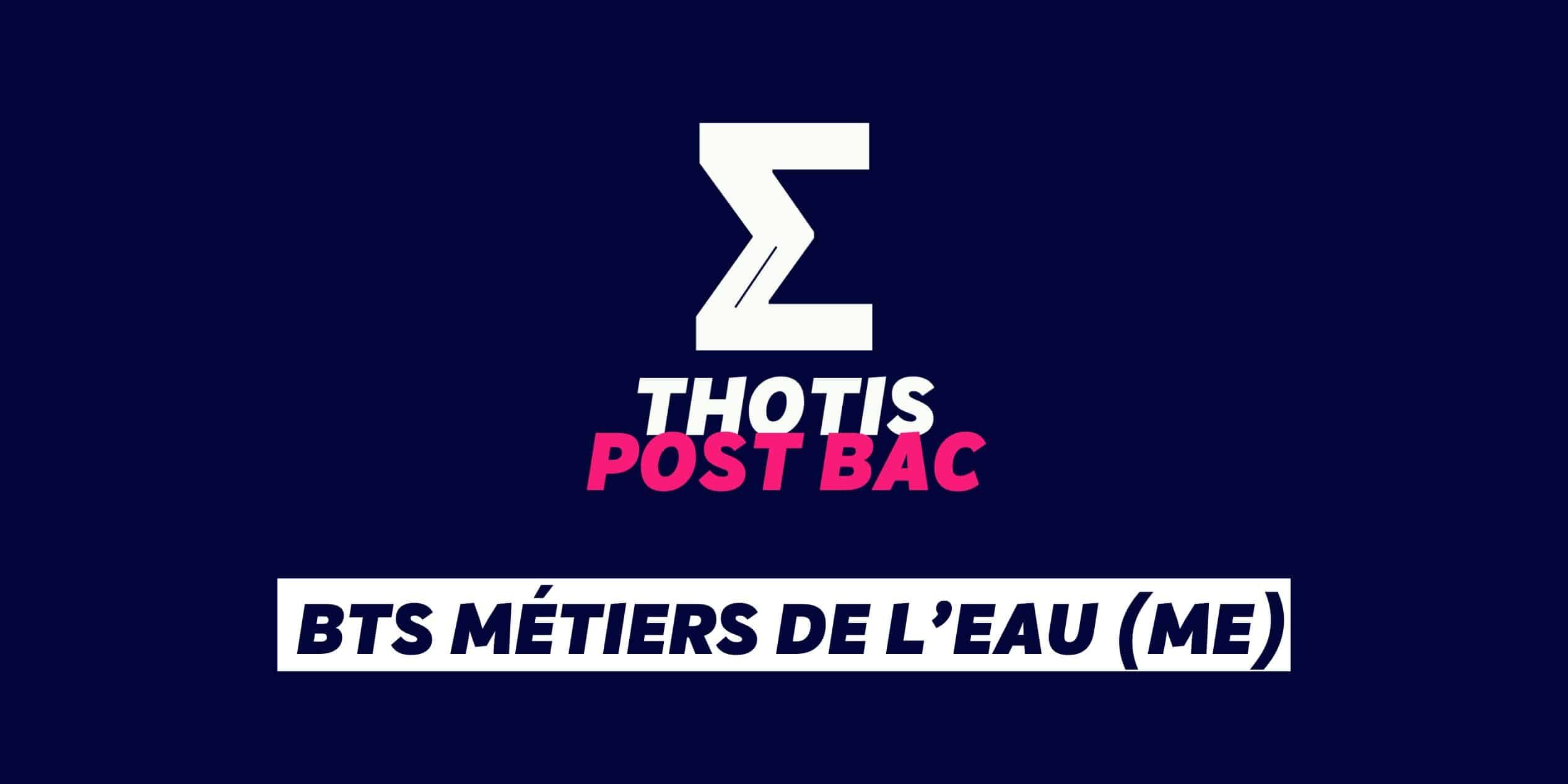 _BTS Métiers de l’Eau (ME) (1) BTS Métiers de l'eau (ME)