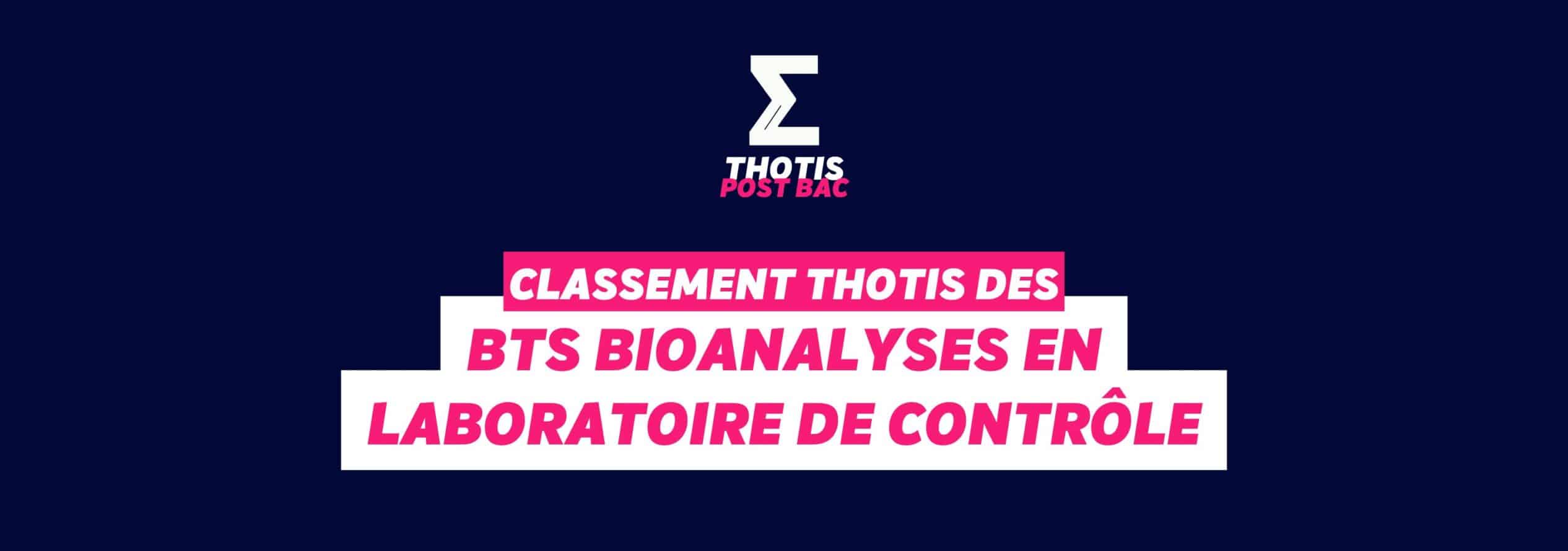Classement Thotis - Bts Bioanalyses en laboratoire de contrôle