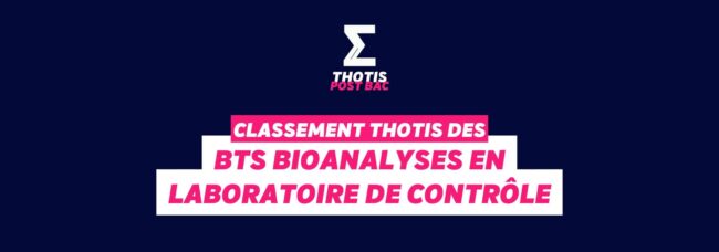 CLASSEMENT THOTIS - bts Bioanalyses en laboratoire de contrôle