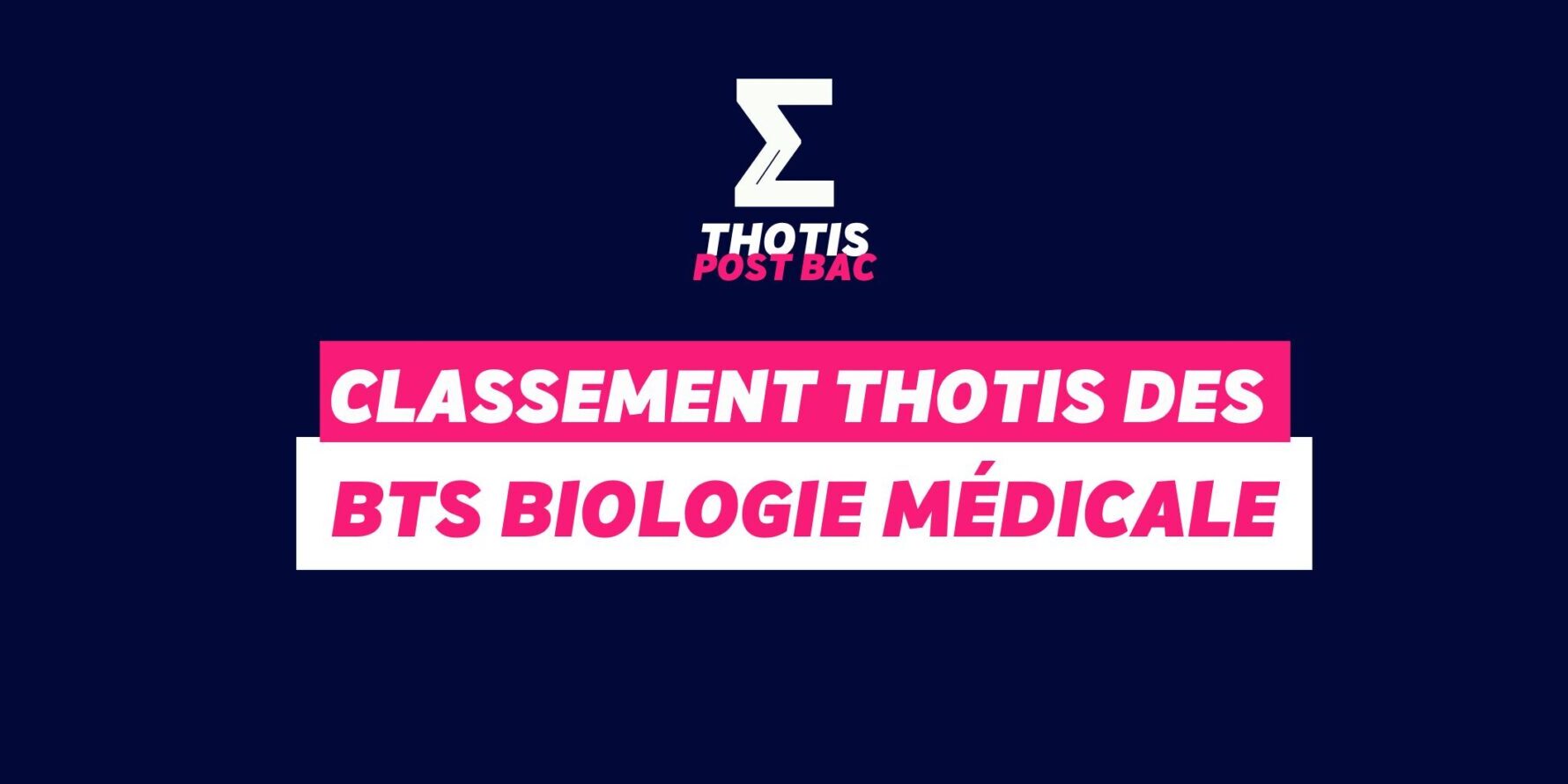 Classement Thotis des BTS Biologie Médicale Classement Thotis des BTS Biologie Médicale