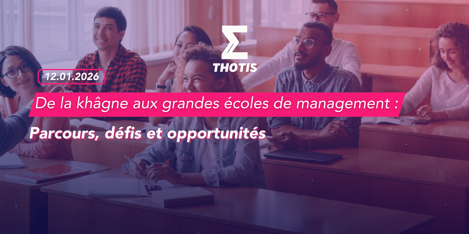 De la khâgne aux grandes écoles de management parcours, défis et opportunités De la khâgne aux grandes écoles de management parcours, défis et opportunités