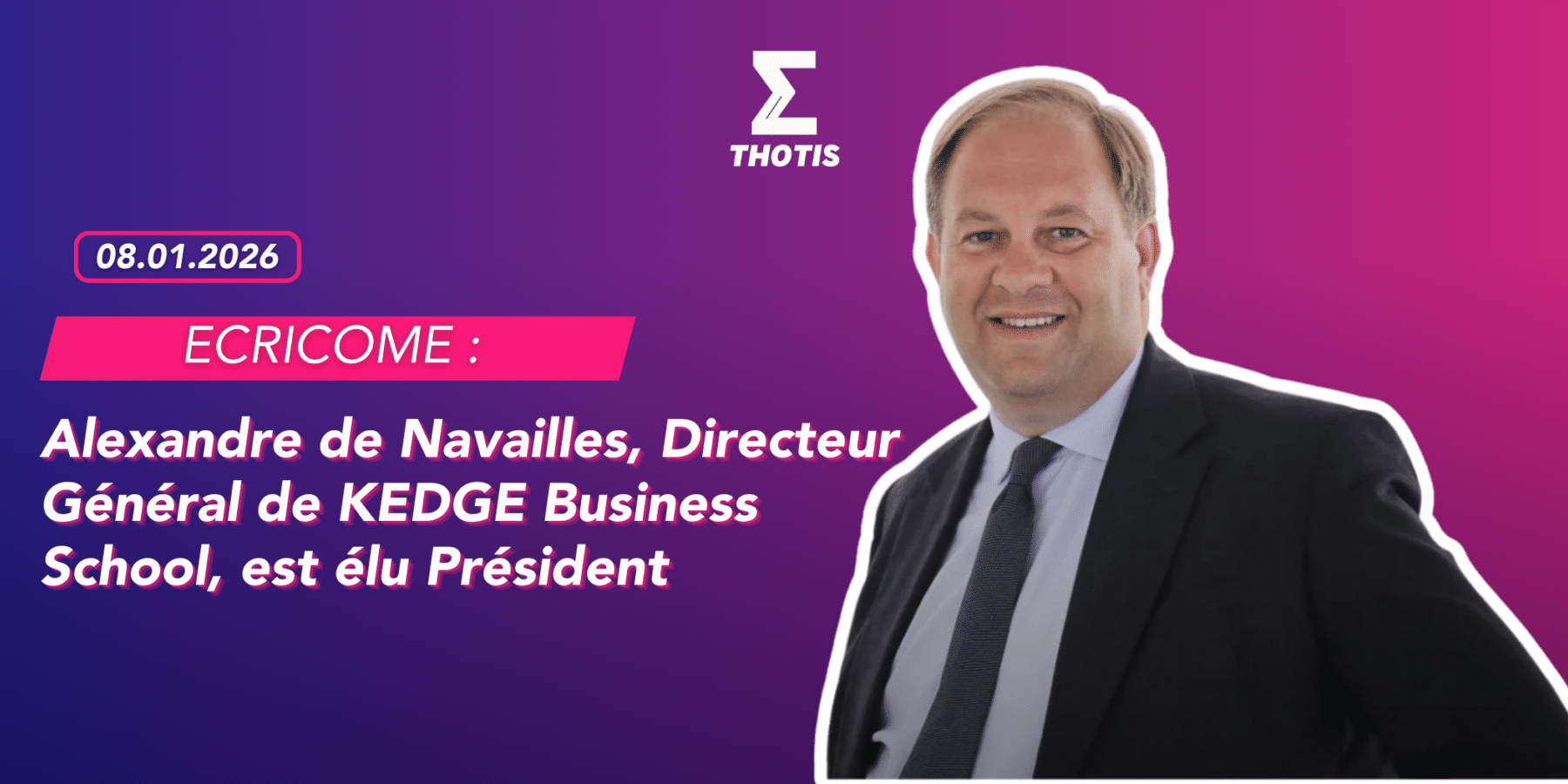 ECRICOME – Alexandre de Navailles élu Président ECRICOME Alexandre de Navailles élu Président