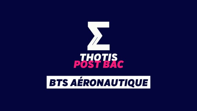 Le BTS Aéronautique Le BTS Aéronautique