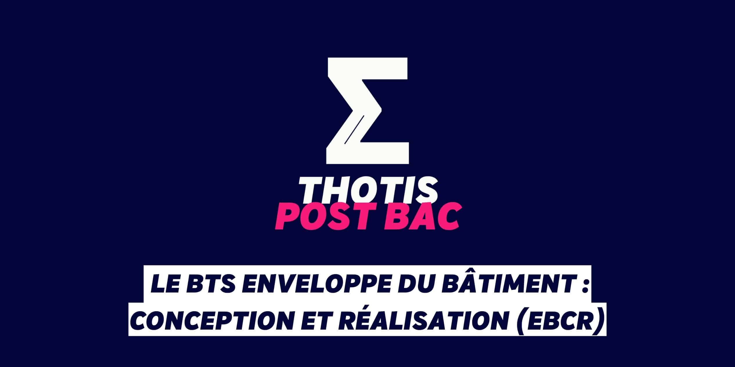 Le BTS Enveloppe du bâtiment : conception et réalisation (EBCR)