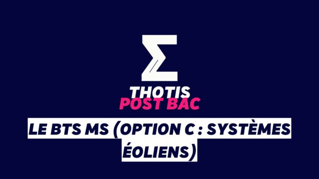 Le BTS MS (option C systèmes éoliens) Le BTS MS option C systemes eoliens