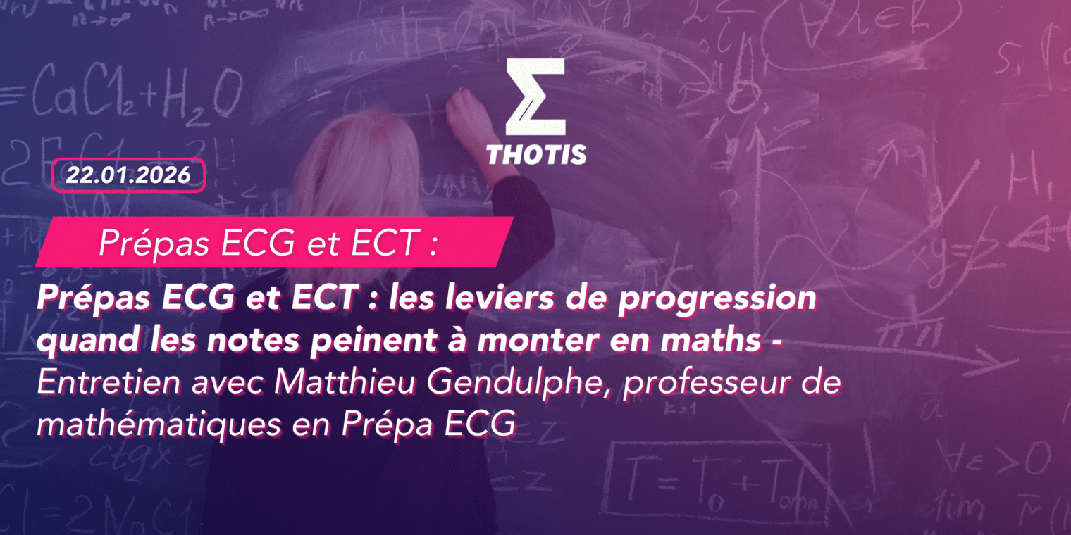Prépas ECG et ECT les leviers de progression quand les notes peinent à monter en maths
