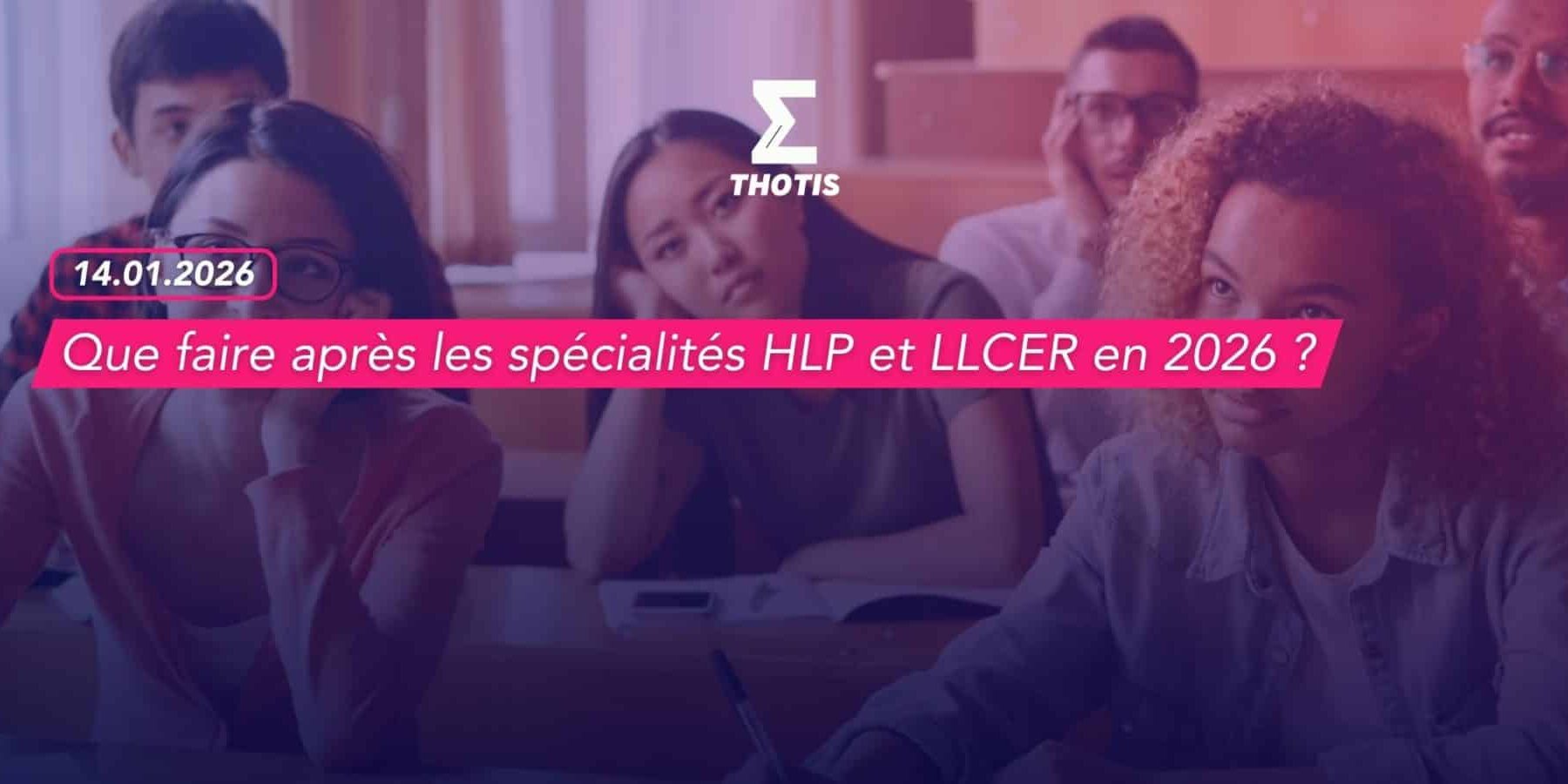 Que faire après les spécialités HLP et LLCER en 2026 Que faire après les spécialités HLP et LLCER en 2026