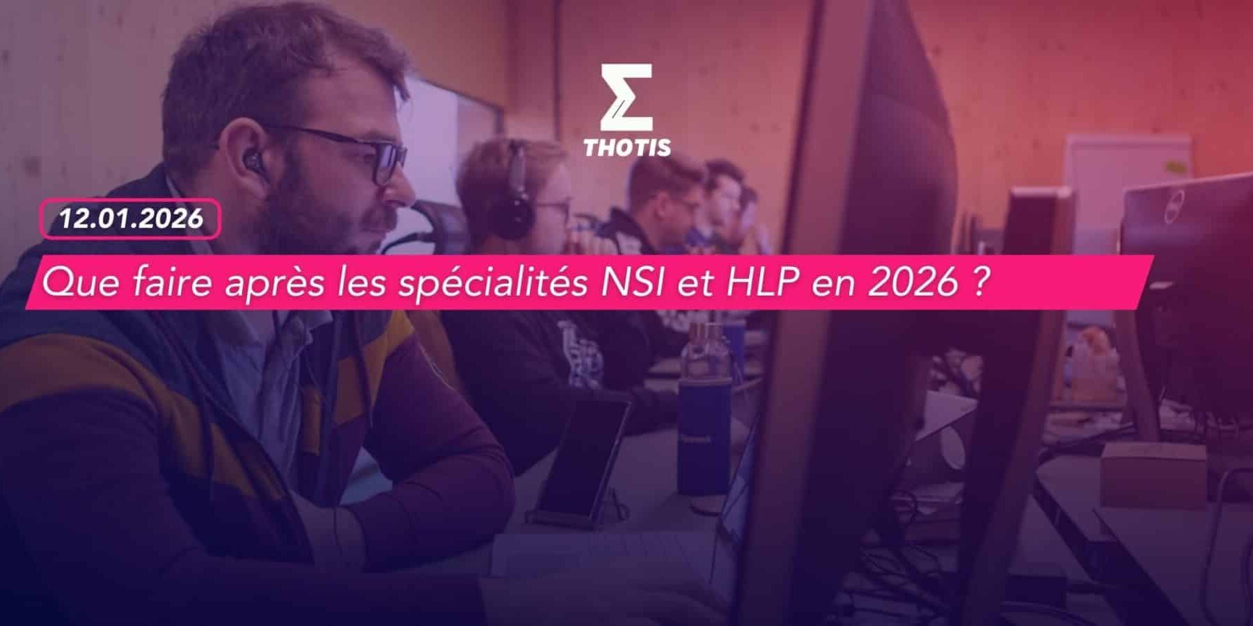 Que faire après les spécialités NSI et HLP en 2026 Que faire après les spécialités NSI et HLP en 2026