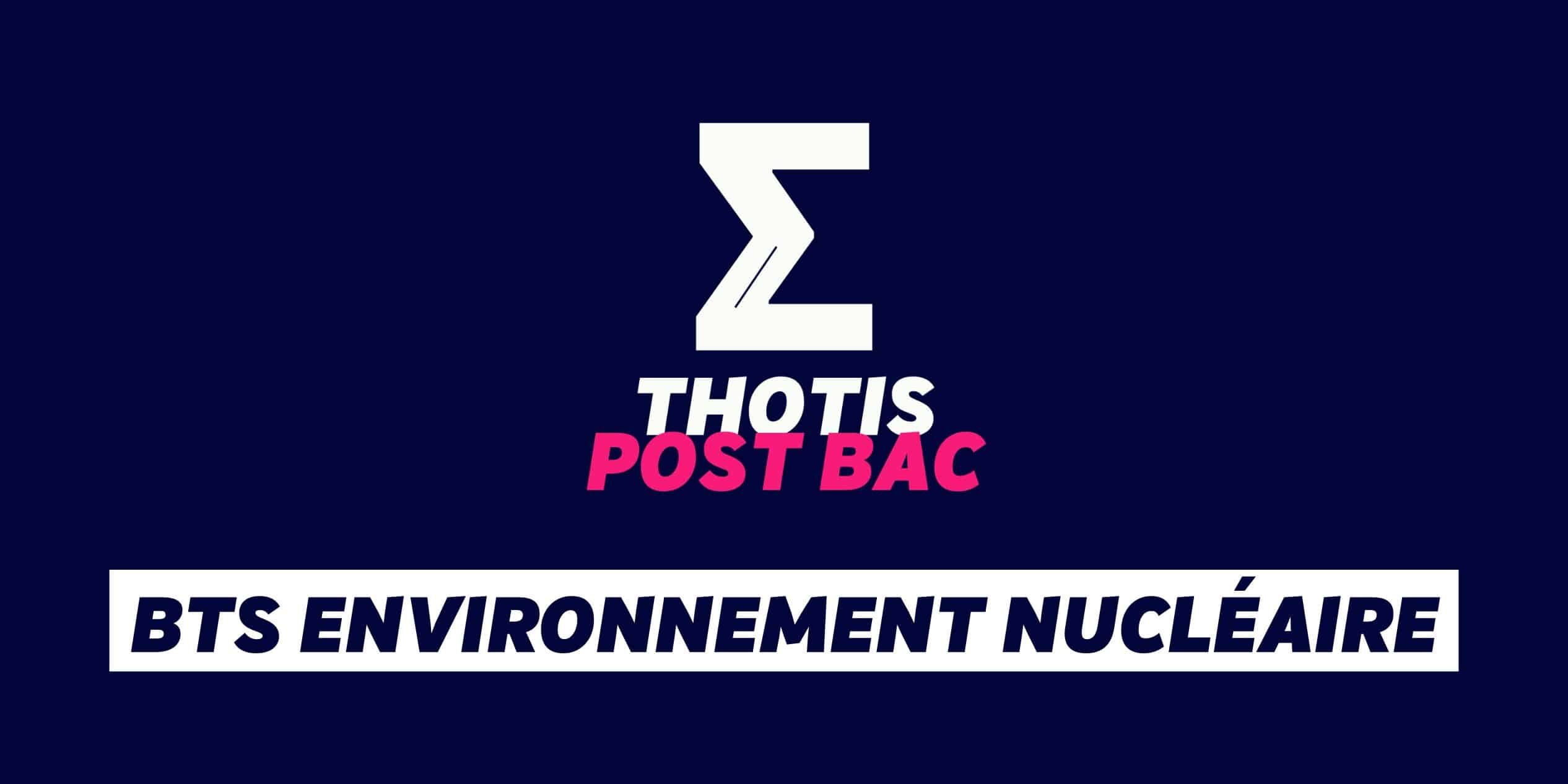 BTS ENVIRONNEMENT NUCLÉAIRE