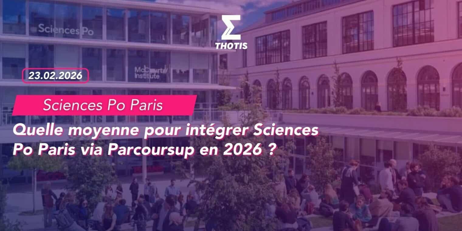 Quelle moyenne pour intégrer Sciences Po Paris via Parcoursup en 2026
