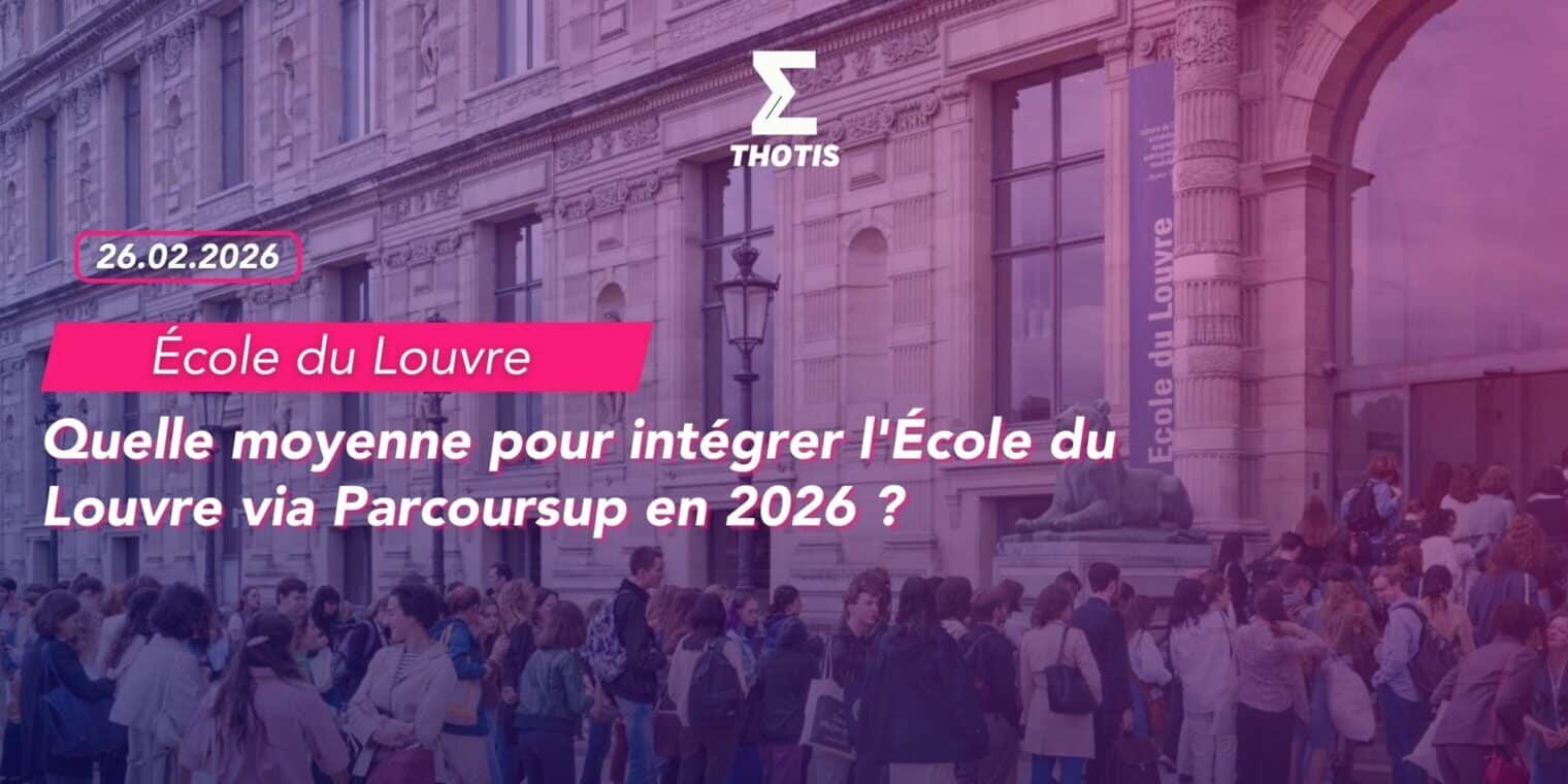Quelle moyenne pour intégrer l’École du Louvre via Parcoursup en 2026 Quelle moyenne pour intégrer l'École du Louvre via Parcoursup en 2026